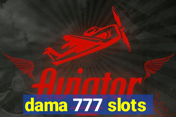 dama 777 slots